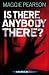 Is There Anybody There? (Wired Up)