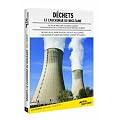D�chets, le cauchemar du nucl�aire