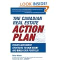 The Canadian Real Estate Action Plan: Proven Investment Strategies to Kick Start and Build Your Portfolio