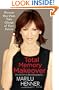 Total Memory Makeover: Uncover Your Past, Take Charge of Your Future
