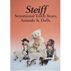 Steiff Sensational Teddy Bears, Animals and Dolls