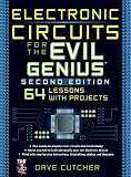 Electronic Circuits for the Evil Genius 2/E