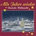 Alle Jahre Wieder - Deutsche Weihnacht