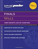 Kaplan PMBR FINALS: Wills: Core Concepts and Key Questions