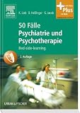 50 F�lle Psychiatrie und Psychotherapie: Bed-side-learning - Klaus Lieb