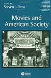 Movies and American Society (Blackwell Readers in American Social and Cultural History)