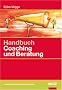 Handbuch Coaching und Beratung: Wirkungsvolle Modelle, kommentierte Falldarstellungen, zahlreiche �bungen (Beltz Weiterbildung)