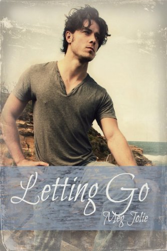 Letting Go (Holding On Book 2) by Meg Jolie