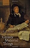 'Grossly material things' : women and book production in early modern England