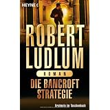 Die Bancroft Strategie: Romanvon "Robert Ludlum"