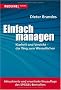 Einfach managen: Klarheit und Verzicht - der Weg zum Wesentlichen