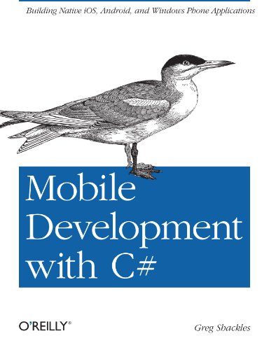 Mobile Development with C#: Building Native iOS, Android, and Windows Phone Applications