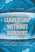 Leadership Without Borders: Successful Strategies from World-Class Leaders