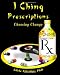 I Ching Prescriptions