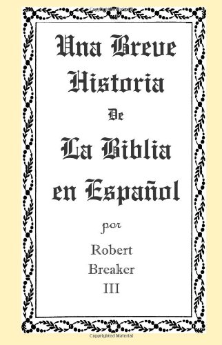Una Breve Historia de La Biblia en Espa ol (Spanish Edition)