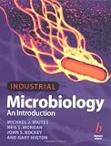 Industrial Microbiology: An Introduction