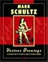 Mark Schultz: Various Drawings Volume One