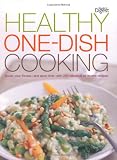 Healthy One Dish Cooking p/b: Boost Your Fitness, and Save Time, with 250 Fabulous All-in-One Recipes (Readers Digest)