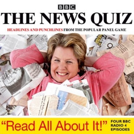The News Quiz: Read All About it: Read All About It (BBC Audio)