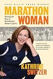 Marathon Woman: Running the Race to Revolutionize Women's Sports