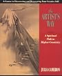 The Artist s Way : A Spiritual Path to Higher Creativity
