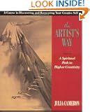 The Artist's Way : A Spiritual Path to Higher Creativity