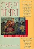 Cries of the Spirit. A Celebrarion of Womens Spirituality