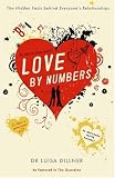 Love by Numbers: The Hidden Facts Behind Everyones Relationships