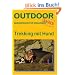 Trekking mit Hund: Basiswissen f�r drau�en