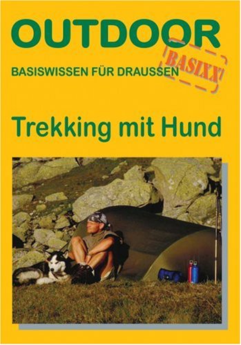 Trekking mit Hund: Basiswissen für draußen