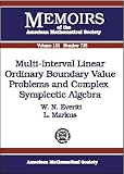 Multi-Interval Linear Ordinary Boundary Value Problems and Complex Symplectic Algebra (Memoirs of the American Mathematical Society)