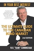 In Your Best Interest: The Ultimate Guide to the Canadian Bond Market