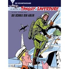 Die Abenteuer von Tanguy und Laverdure Gesamtausgabe 01: Die Schule der Adler