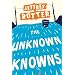 The Unknown Knowns: A Novel