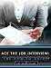 Ace the Job interview: The How-To Guide