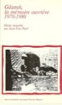 Gdansk, la m�moire ouvri�re, 1970-1980