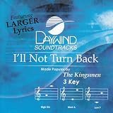Ill Not Turn Back [Accompaniment/Performance Track]