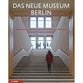 Das Neue Museum Berlin: Konservieren, Restaurieren, Weiterbauen im Welterbe