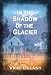 In the Shadow of the Glacier (Constable Molly Smith Mysteries)