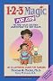 1-2-3 Magic for Kids: Helping Your Children Understand the New Rules