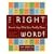 The Right Word!: How to Say What You Really Mean (Right! Series)