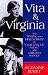 Vita and Virginia: The Work and Friendship of V. Sackville-West and Virginia Woolf