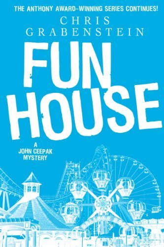 Fun House: A John Ceepak Mystery (John Ceepak Mysteries) by Grabenstein, Chris (2013) Paperback