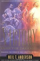 Victory Over the Darkness: Realizing the Power of Your Identity in Christ