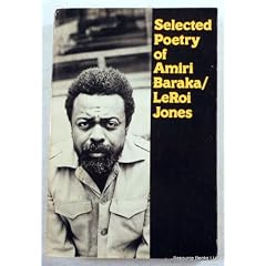 Selected Poetry of Amiri Baraka/Leroi Jones.
