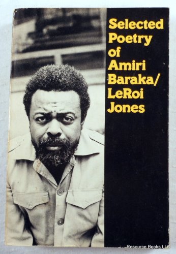 Selected Poetry of Amiri Baraka/Leroi Jones.