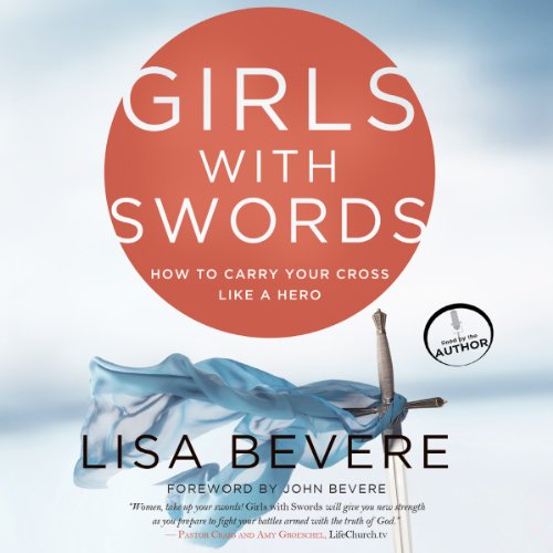 Download Girls with Swords: How to Carry Your Cross Like a Hero