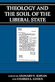 Theology and the soul of the liberal state