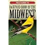 Field Guide to Backyard Birds of the Midwest (Field-Guide to Backyard Birds)