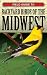 Field Guide to Backyard Birds of the Midwest (Field-Guide to Backyard Birds)